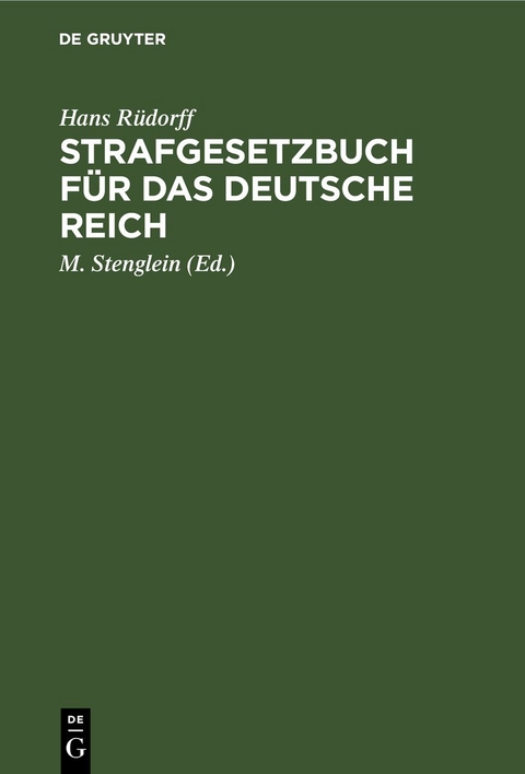 Strafgesetzbuch f&uuml;r das deutsche Reich - Hans R&uuml;dorff