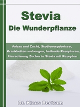 Stevia - Die Wunderpflanze - Dr. Klaus Bertram
