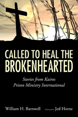 Called to Heal the Brokenhearted - William H. Barnwell
