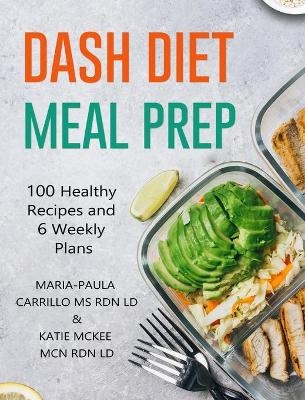 DASH Diet Meal Prep - MS Maria-Paula Carrillo Rdn LD