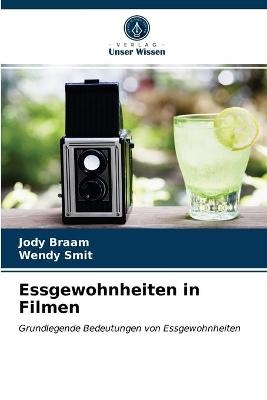 Essgewohnheiten in Filmen - Jody Braam, Wendy Smit