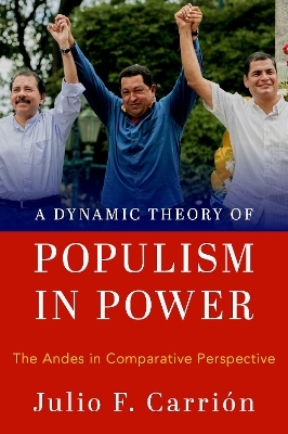 A Dynamic Theory of Populism in Power - Julio F. Carri&oacute;n