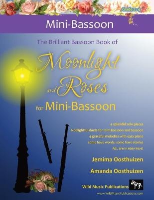 The Brilliant Bassoon book of Moonlight and Roses for Mini-Bassoon - Jemima Oosthuizen, Amanda Oosthuizen