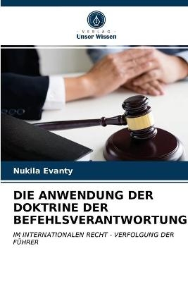Die Anwendung Der Doktrine Der Befehlsverantwortung - Nukila Evanty