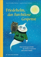 Friedehelm, das furchtlose Gespenst - Anu Stohner, Friedbert Stohner