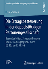 Die Ertragsbesteuerung in der doppelst&ouml;ckigen Personengesellschaft - Felix Staaden