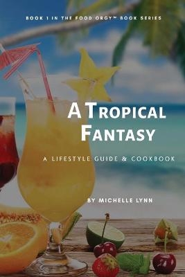 A Tropical Fantasy