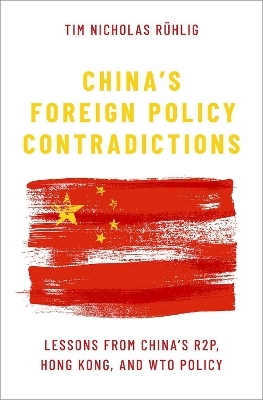 China's Foreign Policy Contradictions - Tim Nicholas R&uuml;hlig