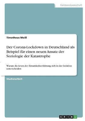Der Corona-Lockdown in Deutschland als Beispiel fÃ¼r einen neuen Ansatz der Soziologie der Katastrophe