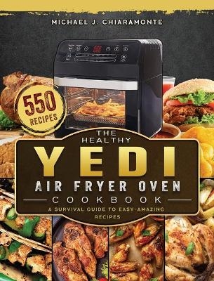 The Healthy Yedi Air Fryer Oven Cookbook
