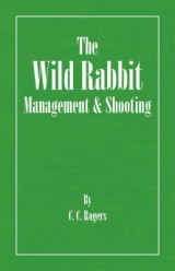 The Wild Rabbit - Management and Shooting - C. Rogers