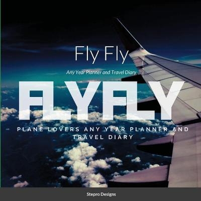 Fly Fly - Stepro Designs