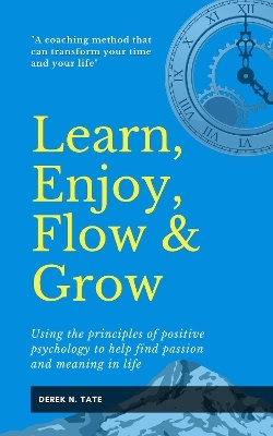 Learn, Enjoy, Flow, & Grow