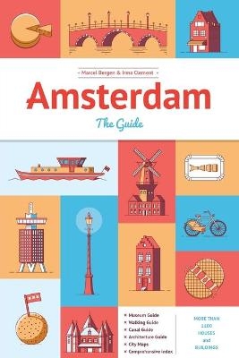 Amsterdam the Guide - Marcel Bergen, Irma Clement