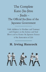 The Complete Kano Jiu-Jitsu - Jiudo - The Official Jiu-Jitsu of the Japanese Government - H. Irving Hancock