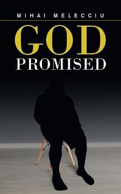 God Promised - Mihai Melecciu