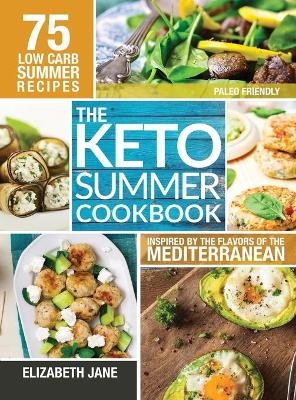 Keto Summer Cookbook - Elizabeth Jane