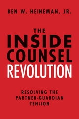 Inside Counsel Revolution -  Ben W. Heineman Jr.