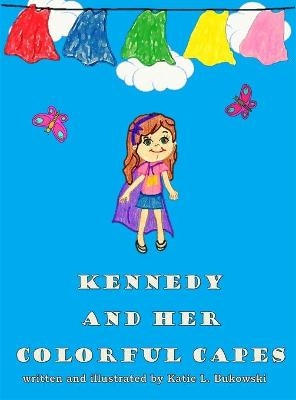 Kennedy and Her Colorful Capes - Katie Bukowski