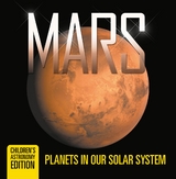 Mars: Planets in Our Solar System | Children's Astronomy Edition - Baby Professor