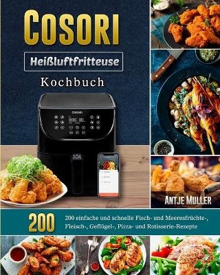Cosori Heißluftfritteuse Kochbuch 2021