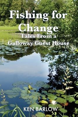 Fishing for Change - Ken Barlow