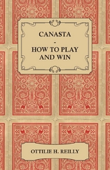 Canasta - How to Play and Win - Ottilie Reilly