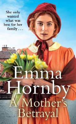 A Mother&rsquo;s Betrayal - Emma Hornby
