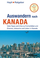 Auswandern nach Kanada - Schenkel, Manfred; Hayit, Ertay