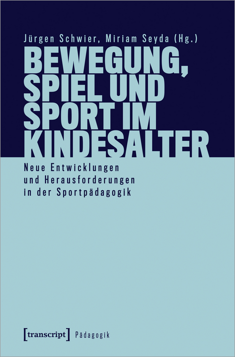 Bewegung, Spiel und Sport im Kindesalter - 
