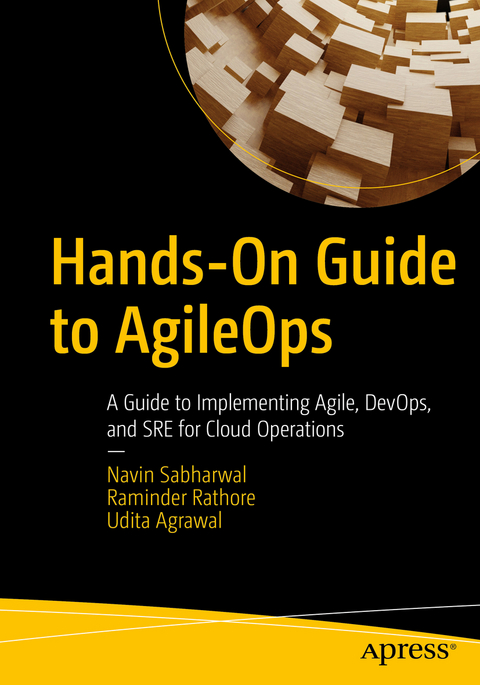 Hands-On Guide to AgileOps - Navin Sabharwal, Raminder Rathore, Udita Agrawal