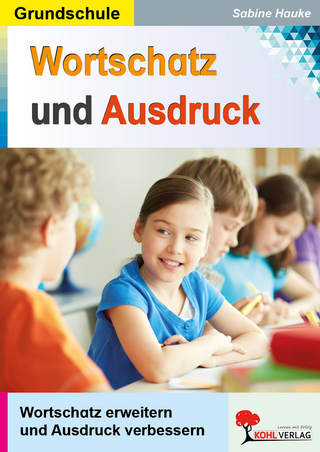 Wortschatz und Ausdruck / Klasse 3-4