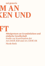 Miteigentum an Grundst&uuml;cken und einfache Gesellschaft - Nicole Roth