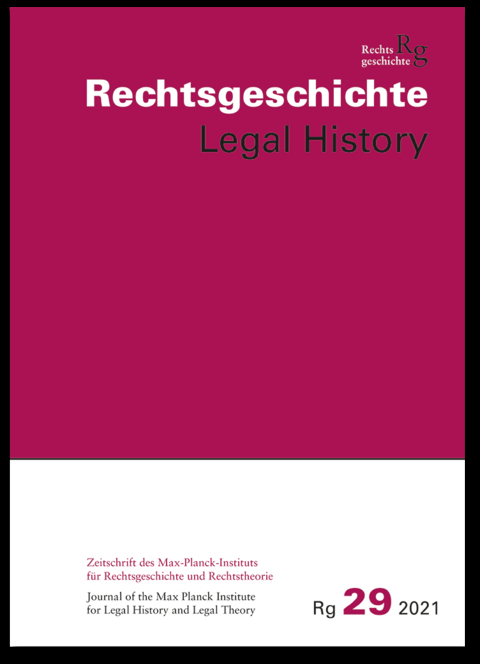 Rechtsgeschichte Legal History (RG). Zeitschrift des Max Planck-Insituts f&uuml;r Rechtsgeschichte und Rechtstheorie/Rechtsgeschichte Legal History - 