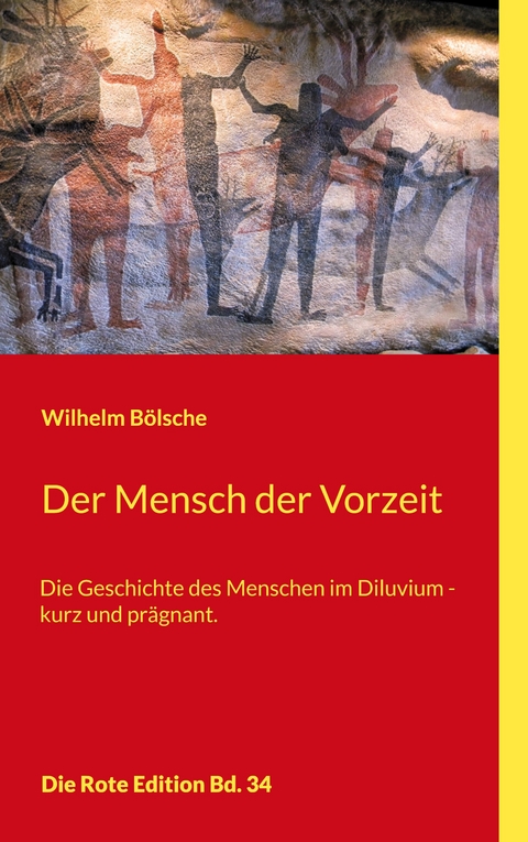 Der Mensch der Vorzeit - Wilhelm B&ouml;lsche