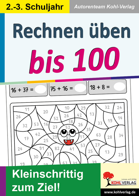 Rechnen &uuml;ben bis 100 -  Autorenteam Kohl-Verlag