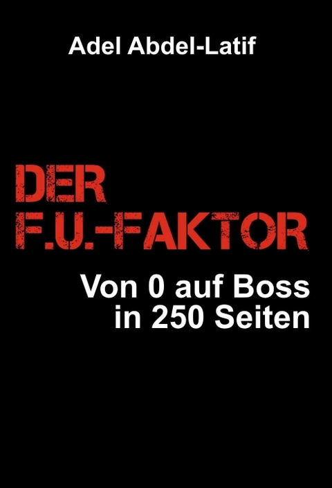 DER F.U.-FAKTOR - Adel Abdel-Latif