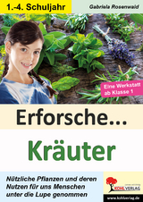 Erforsche Kr&auml;uter - Gabriela Rosenwald