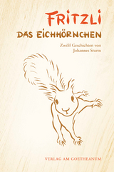 Fritzli, das Eichh&ouml;rnchen - Johannes Sturm