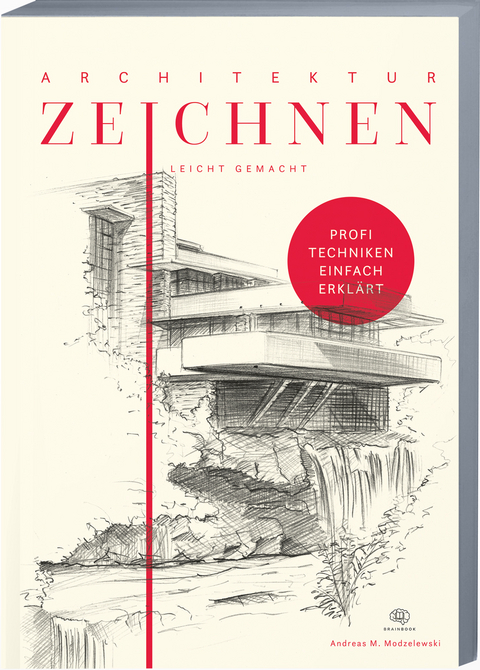 Architektur zeichnen leicht gemacht - Andreas Modzelewski