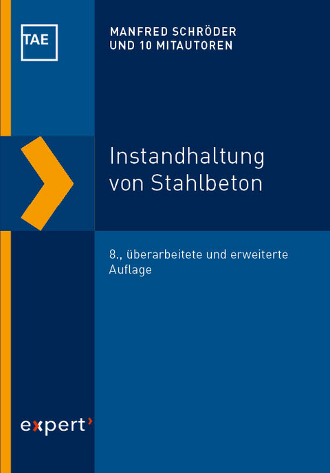 Instandhaltung von Stahlbeton - Manfred Schr&ouml;der, Christoph Helf, Rolf P. Gieler, Stephan Wehrle, Dennis Ziegler, Peter Haardt, Eckhard Kempkens, M&uuml;ller Hilmar, Helena Eisenkrein-Kreksch, Hannes Fiala, Claus Golar