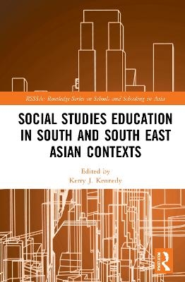 Social Studies Education in South and South East Asian Contexts