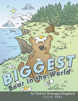 The Biggest Bear in the World - Julie Teel