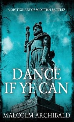 Dance If Ye Can - Malcolm Archibald