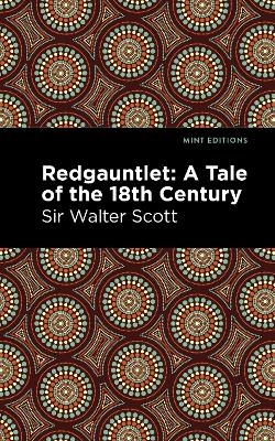 Redgauntlet: A Tale of the Eighteenth Century