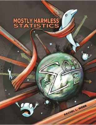 Mostly Harmless Statistics - Rachel L Webb