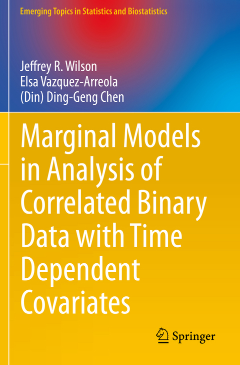 Marginal Models in Analysis of Correlated Binary Data with Time Dependent Covariates - Jeffrey R. Wilson, Elsa Vazquez-Arreola, (Din) Ding-Geng Chen