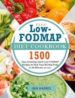 1500 Low-FODMAP Diet Cookbook - Ima Harris