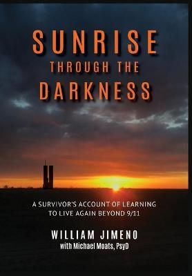 Sunrise Through the Darkness - Will Jimeno, Michael Moats