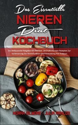 Das Essentielle Nieren Diät Kochbuch